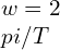 w = 2\\pi / T