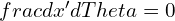 \\frac{dx'}{d\\Theta }=0