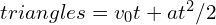 \\triangle s = v_{0}t + at^{2}/2