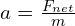 a = frac{F_{net}}{m}