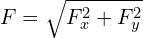 F = sqrt{F_x^2 + F_y^2}