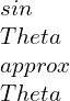 sin\Theta\approx \Theta