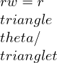 rw = r\\triangle \\theta / \\triangle t