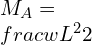 M_A=\frac{wL^2}{2}