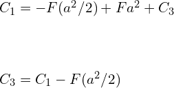 C_1=-F (a^2/2)+Fa^2+C_3\\\\\\\\C_3=C_1-F (a^2/2)