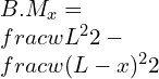 B.M_x=\frac{wL^2}{2}-\frac{w(L-x)^2}{2}