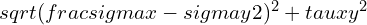 \\sqrt{(\\frac{\\sigma x-\\sigma y}{2})^{2}+\\tau xy^{2}}