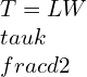 T=LW\\tau k\\frac{d}{2}