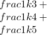  \\frac{1}{k3}+\\frac{1}{k4}+\\frac{1}{k5} 