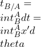 t_{B/A}=\\int_{B}^{A}dt=\\int_{B}^{A}x' d\\theta