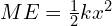 ME = frac{1}{2} kx^2