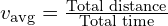 v_{text{avg}} = frac{text{Total distance}}{text{Total time}}