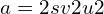 a=2sv2−u2 