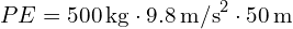  PE = 500 , text{kg} cdot 9.8 , text{m/s}^2 cdot 50 , text{m} 