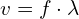 v = f cdot lambda