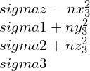 \\sigma z=nx_{3}^{2}\\sigma 1+ny_{3}^{2}\\sigma 2+nz_{3}^{2}\\sigma 3