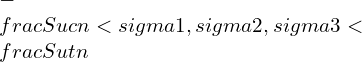 -\\frac{Suc}{n}<{\\sigma 1,\\sigma 2,\\sigma 3}<\\frac{Sut}{n}