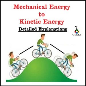 Mechanical Energy to Kinetic Energy 