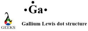 gallium lewis dot structure