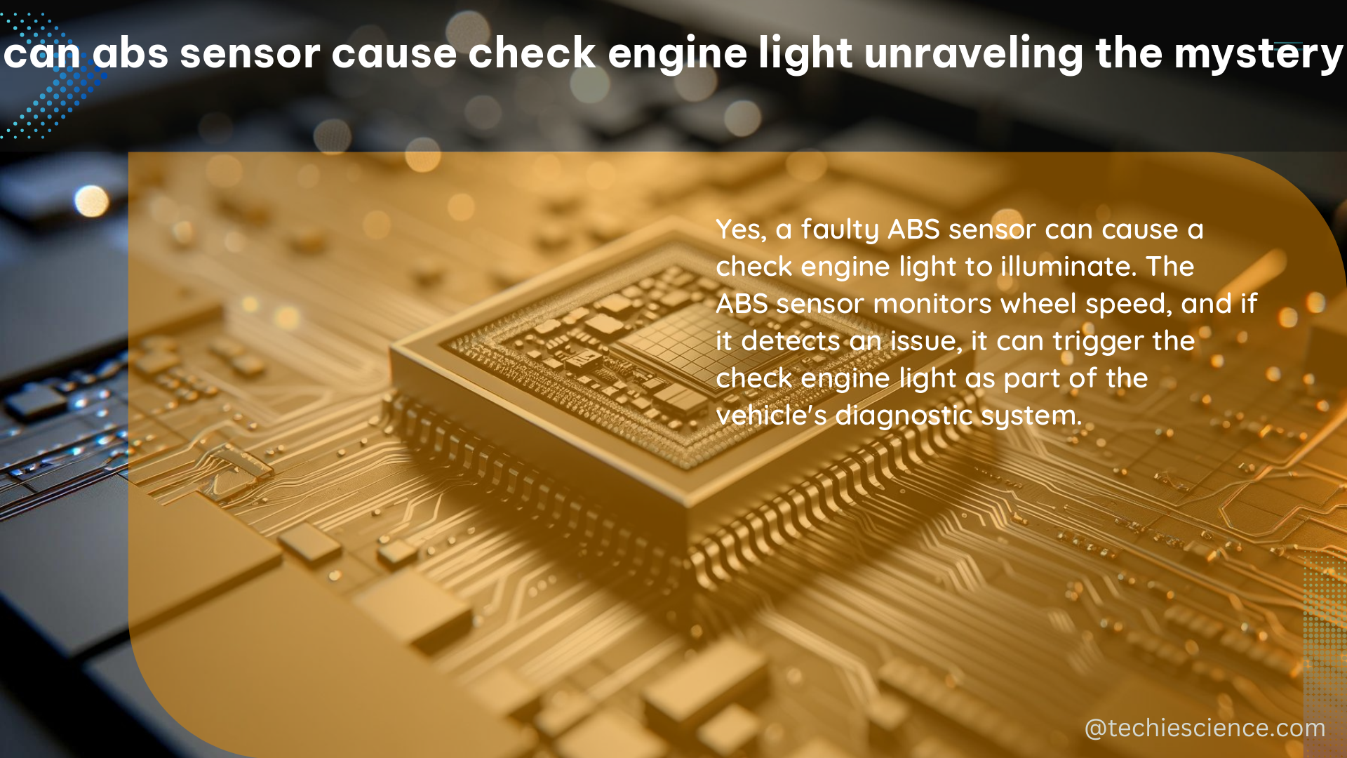 can abs sensor cause check engine light unraveling the mystery