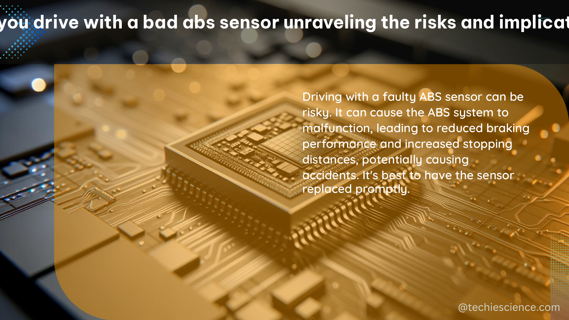 can you drive with a bad abs sensor unraveling the risks and implications