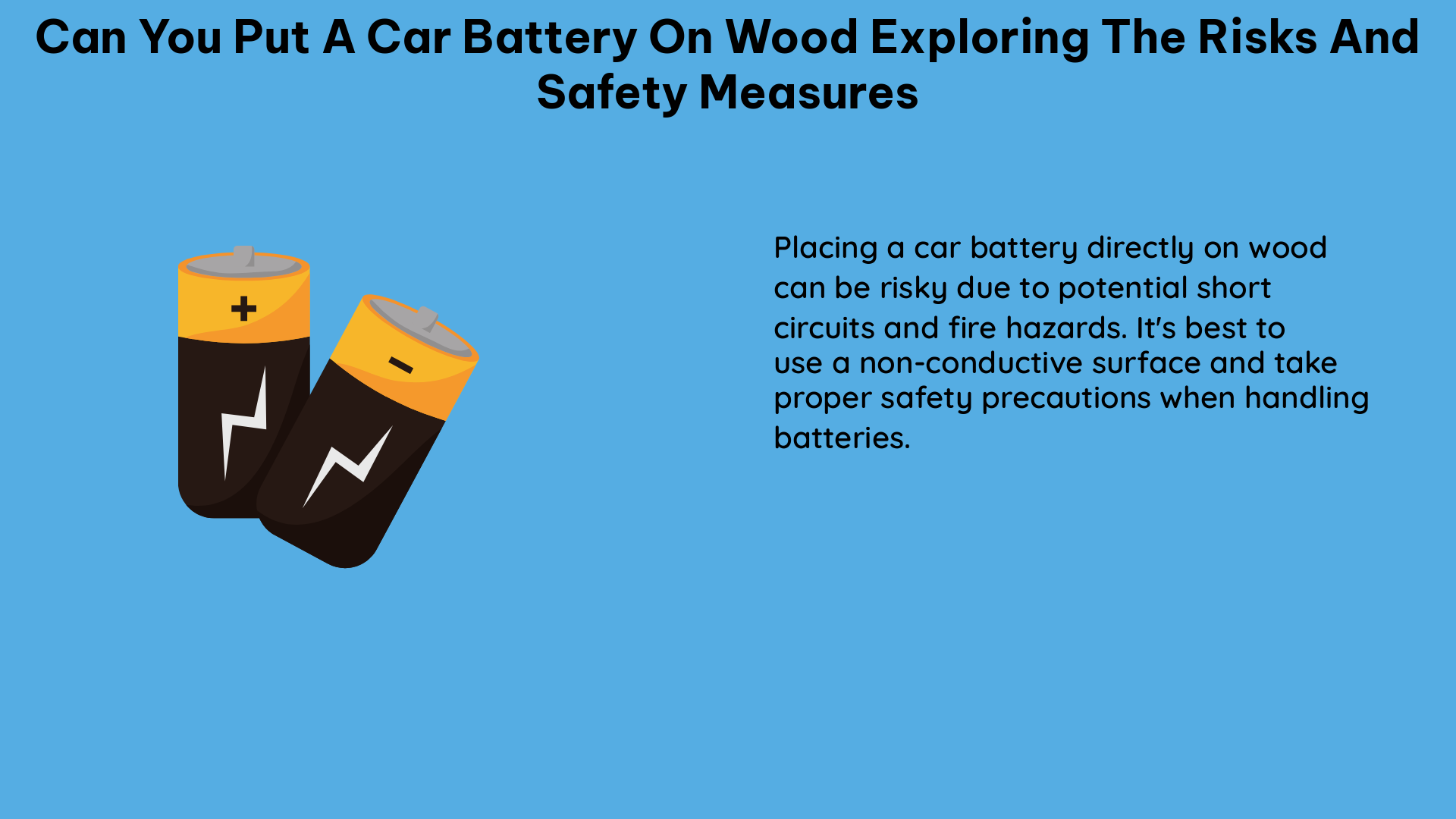 can you put a car battery on wood exploring the risks and safety measures