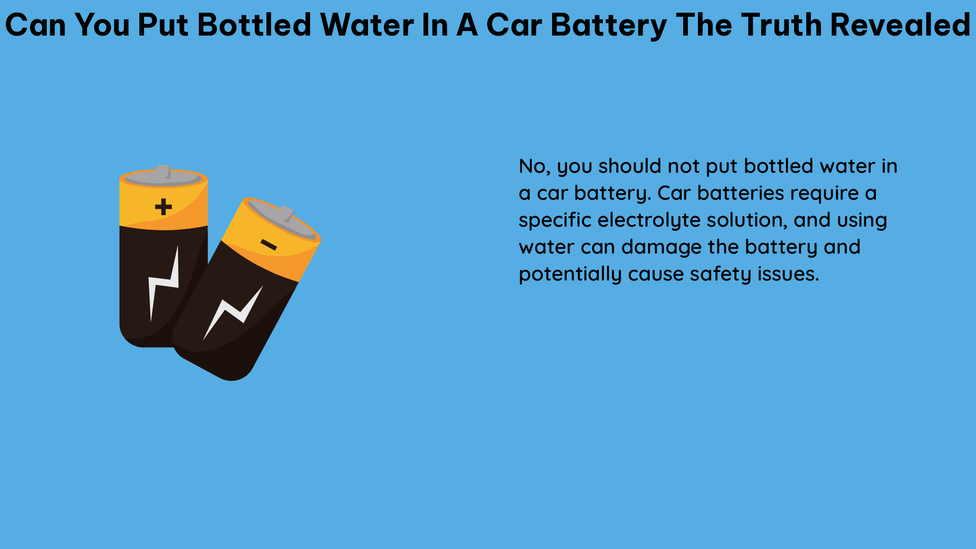 can you put bottled water in a car battery the truth revealed