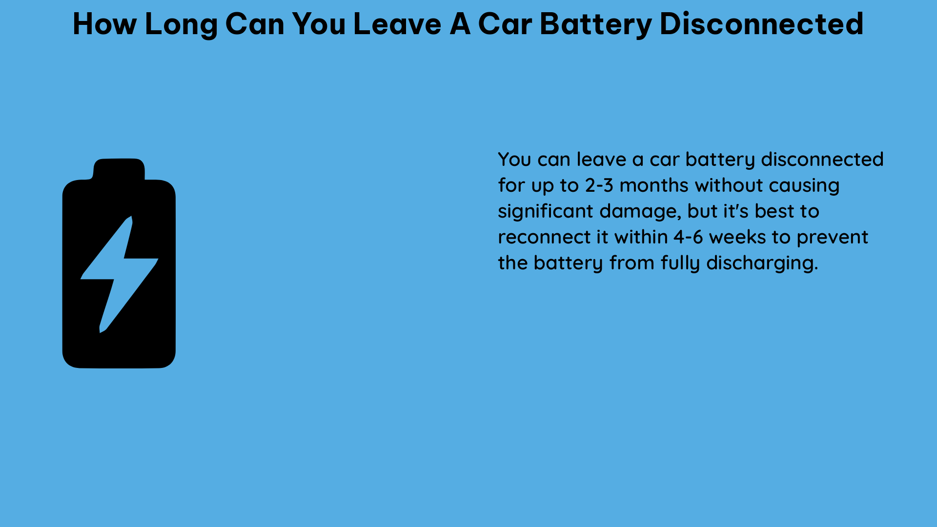 how long can you leave a car battery disconnected