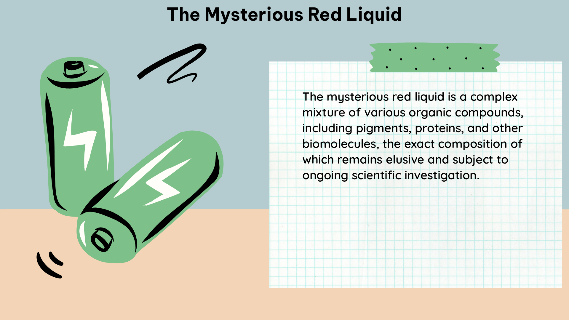 the mysterious red liquid