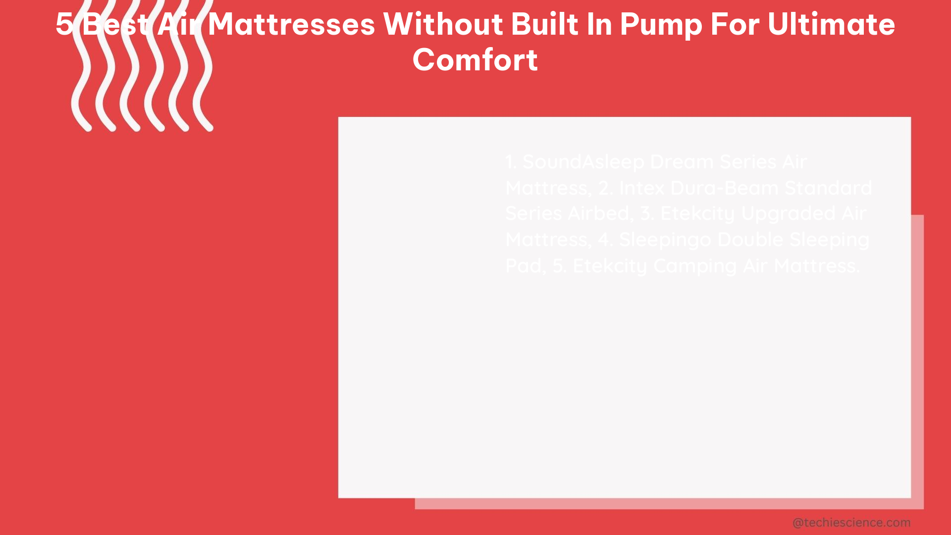 5 best air mattresses without built in pump for ultimate comfort