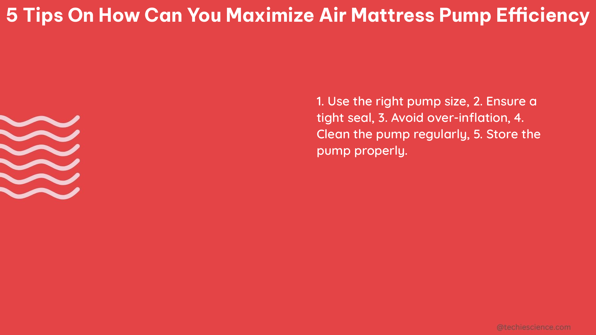 5 tips on how can you maximize air mattress pump efficiency