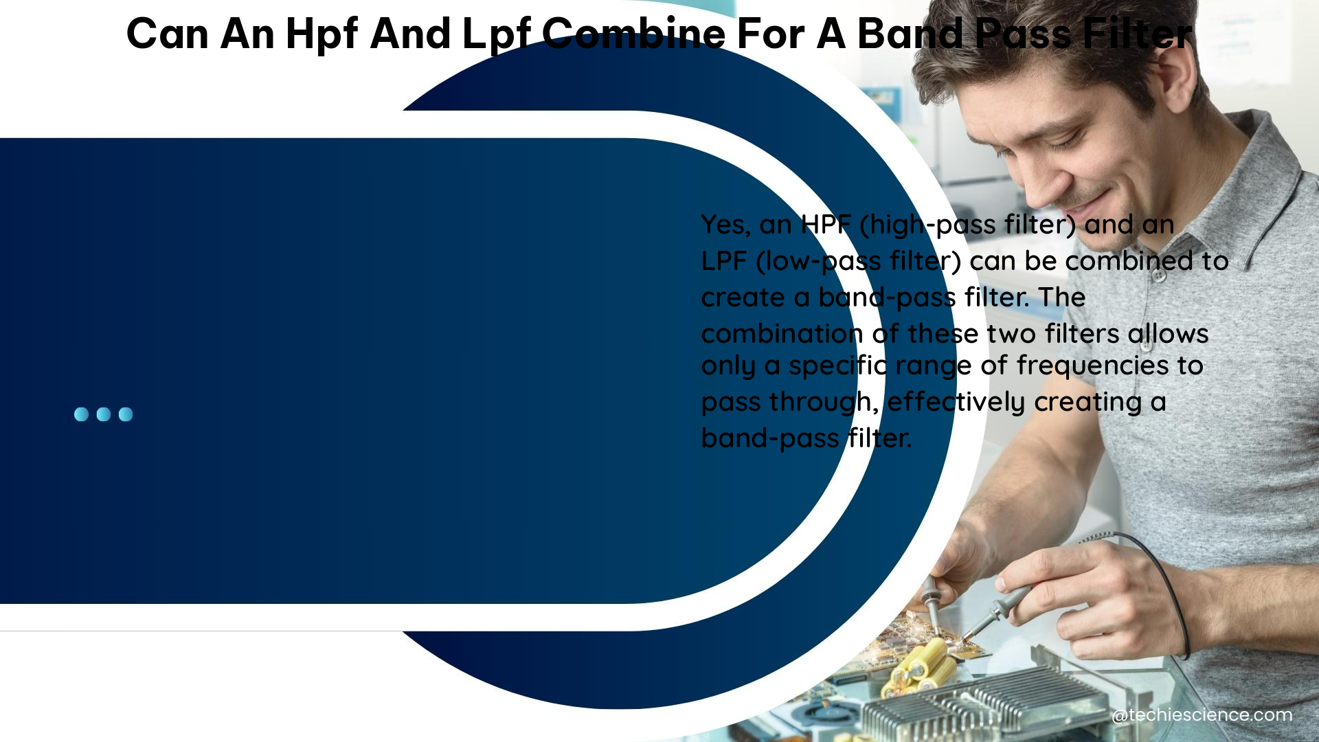 can an hpf and lpf combine for a band pass filter