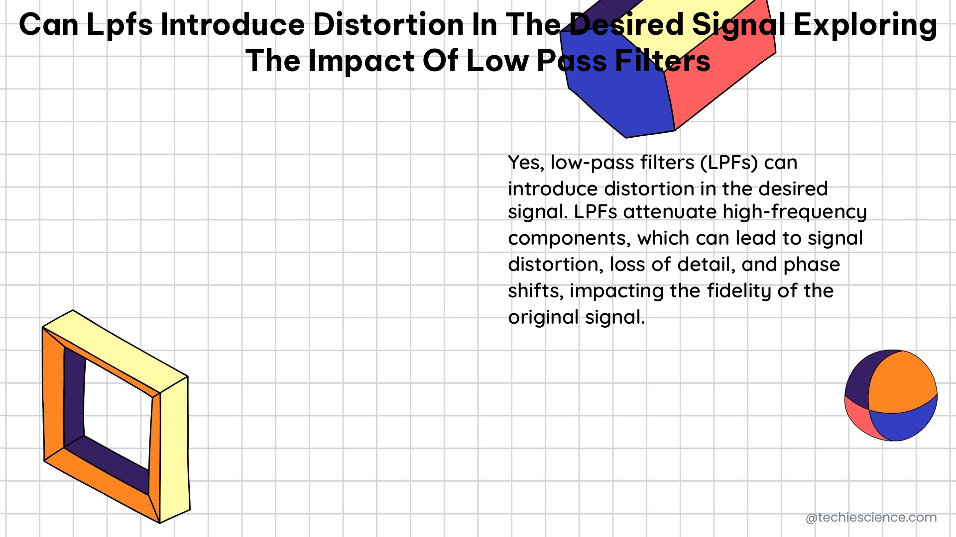 can lpfs introduce distortion in the desired signal exploring the impact of low pass filters