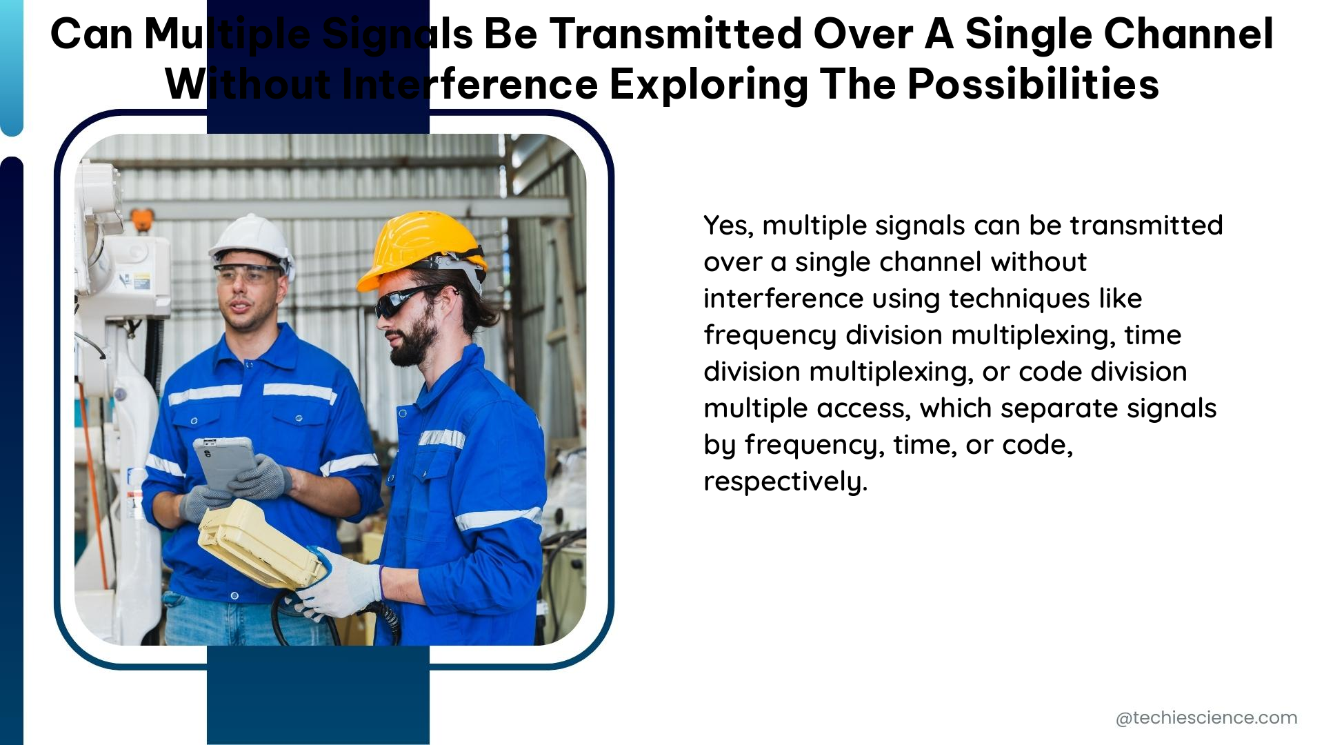 can multiple signals be transmitted over a single channel without interference exploring the possibilities