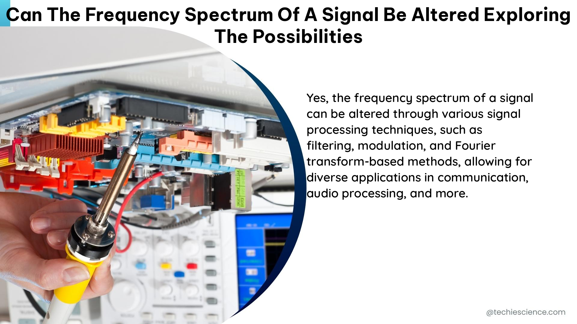 can the frequency spectrum of a signal be altered exploring the possibilities