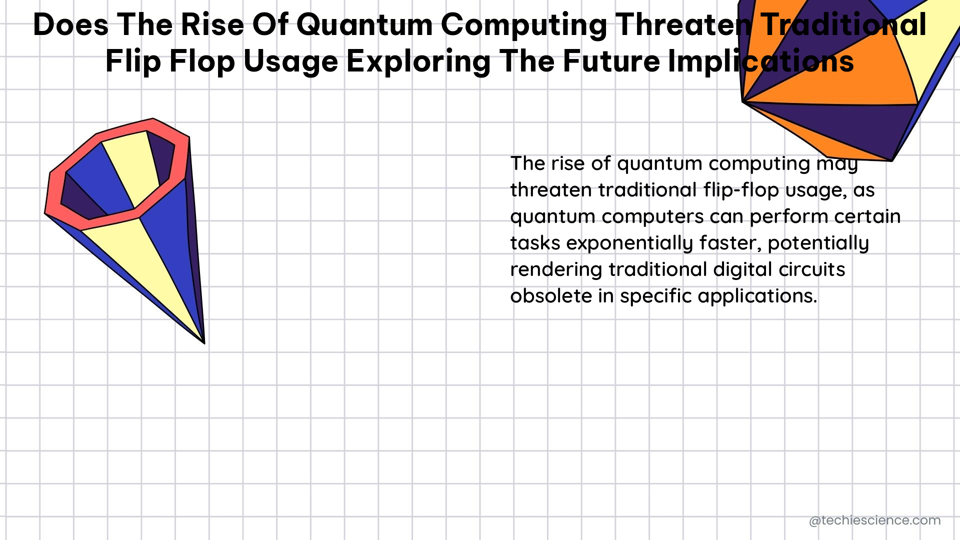 does the rise of quantum computing threaten traditional flip flop usage exploring the future implications