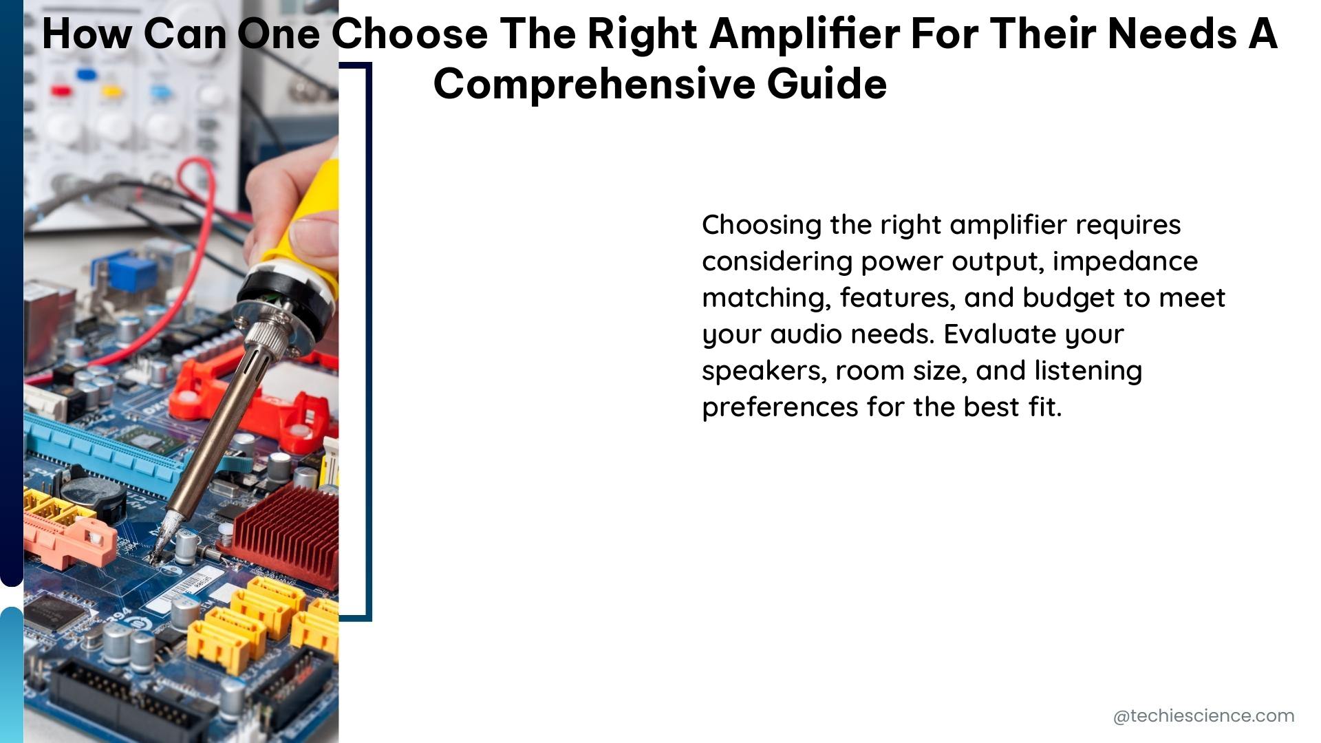 how can one choose the right amplifier for their needs a comprehensive guide