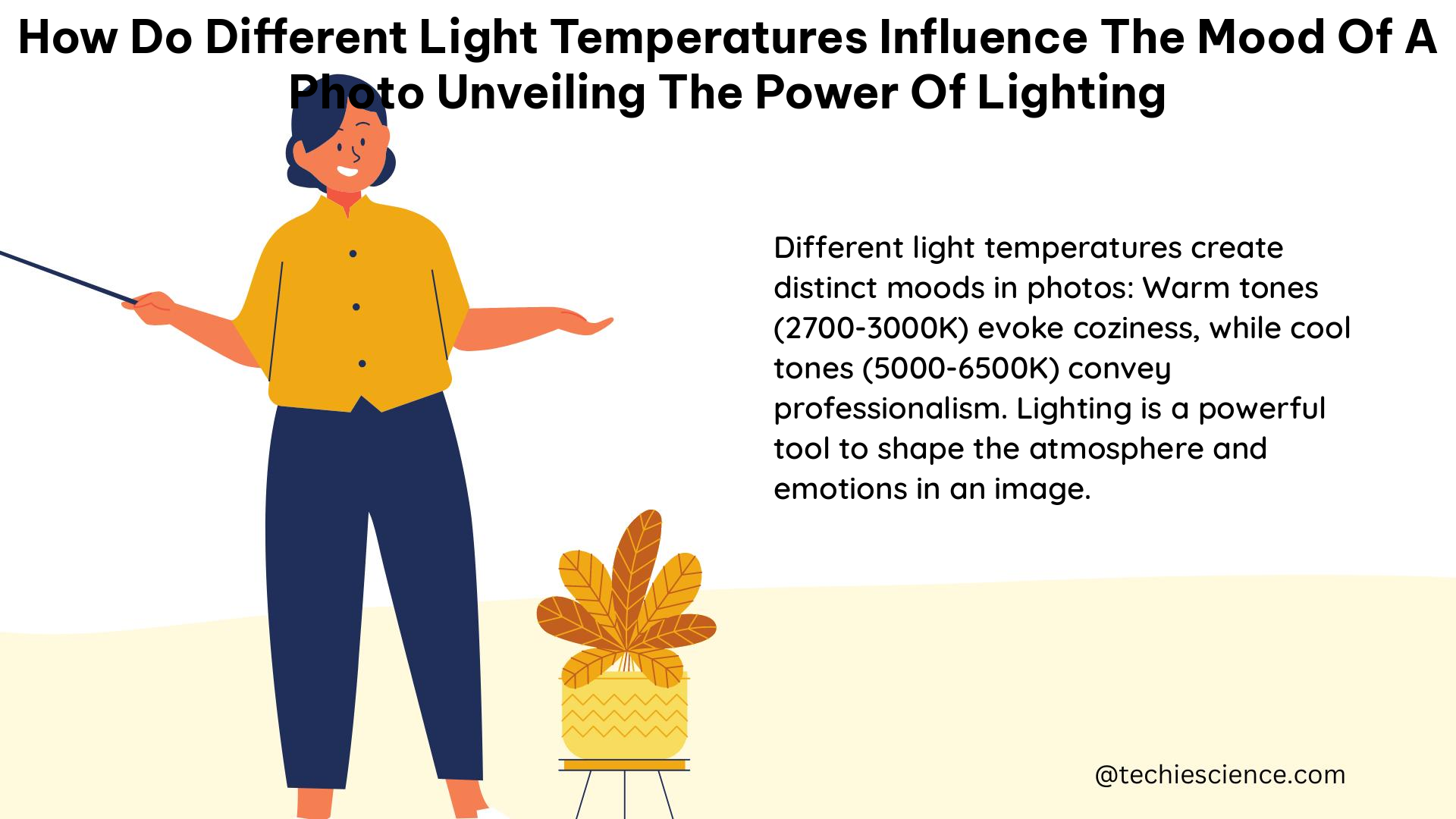 how do different light temperatures influence the mood of a photo unveiling the power of lighting