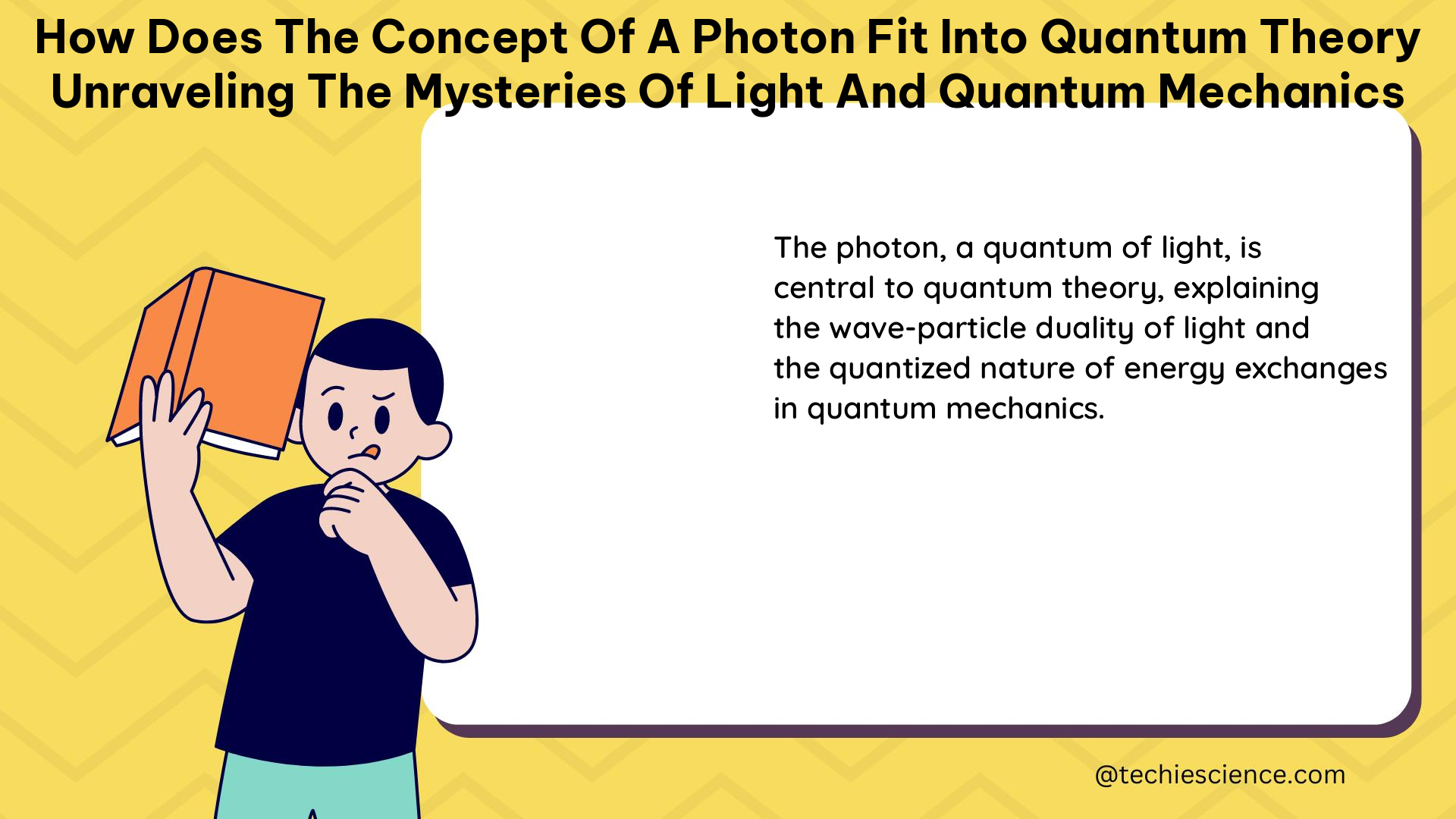 how does the concept of a photon fit into quantum theory unraveling the mysteries of light and quantum mechanics