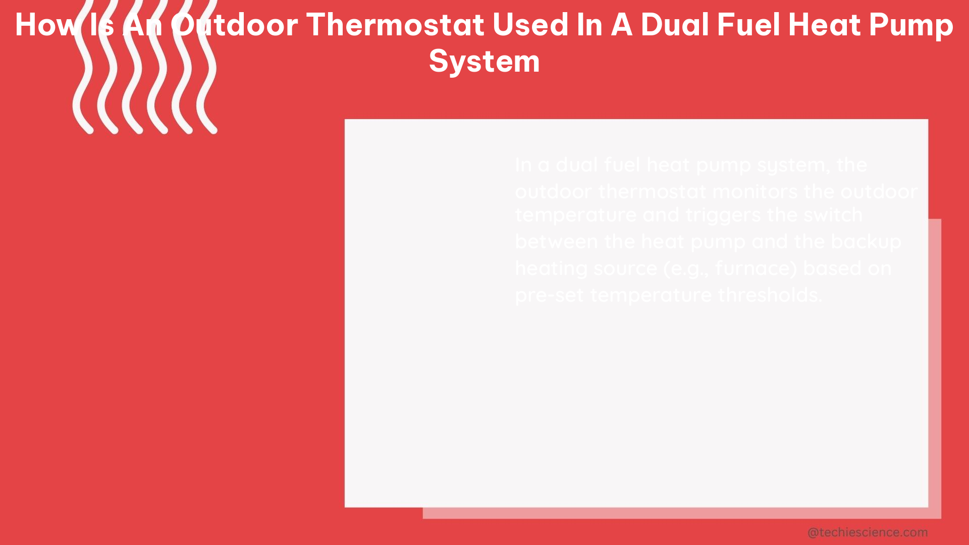 how is an outdoor thermostat used in a dual fuel heat pump system