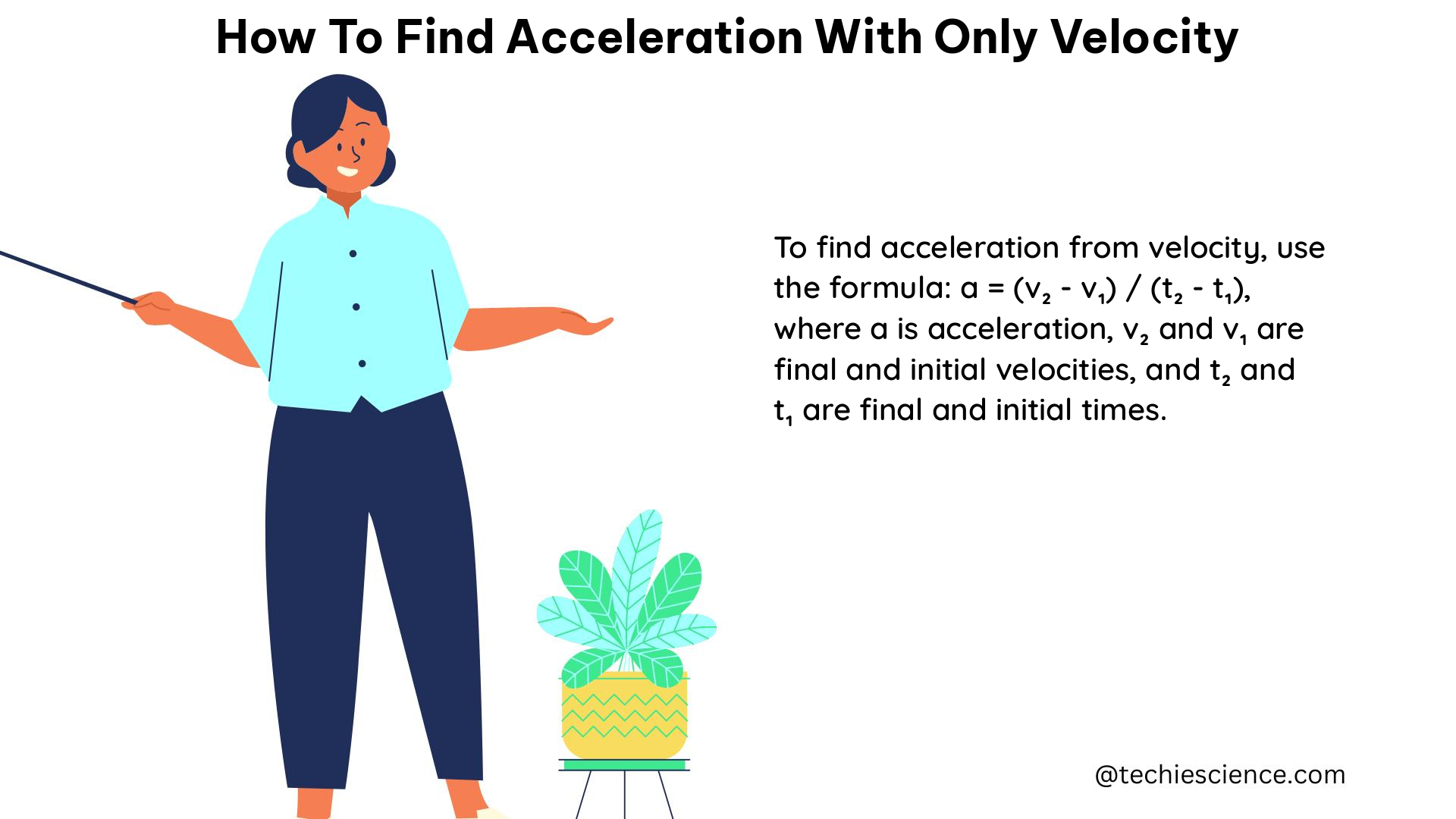 how to find acceleration with only velocity