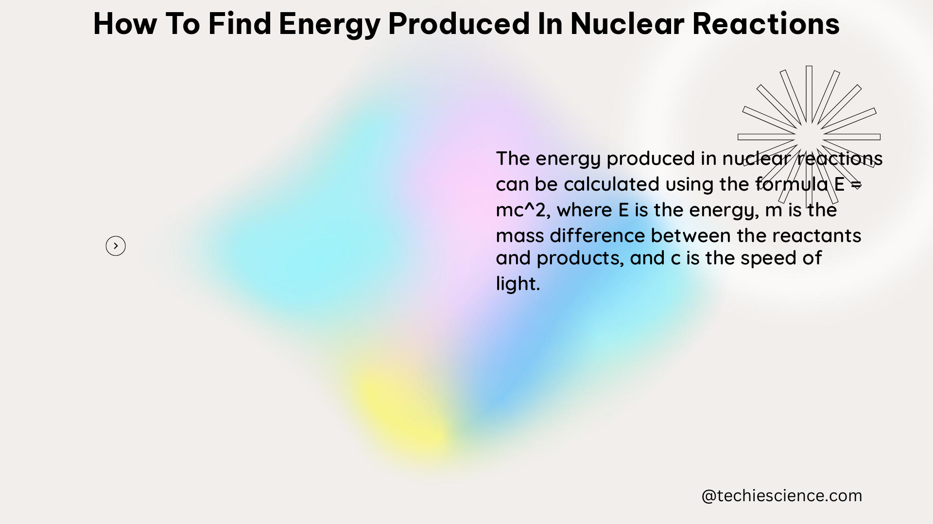 how to find energy produced in nuclear reactions