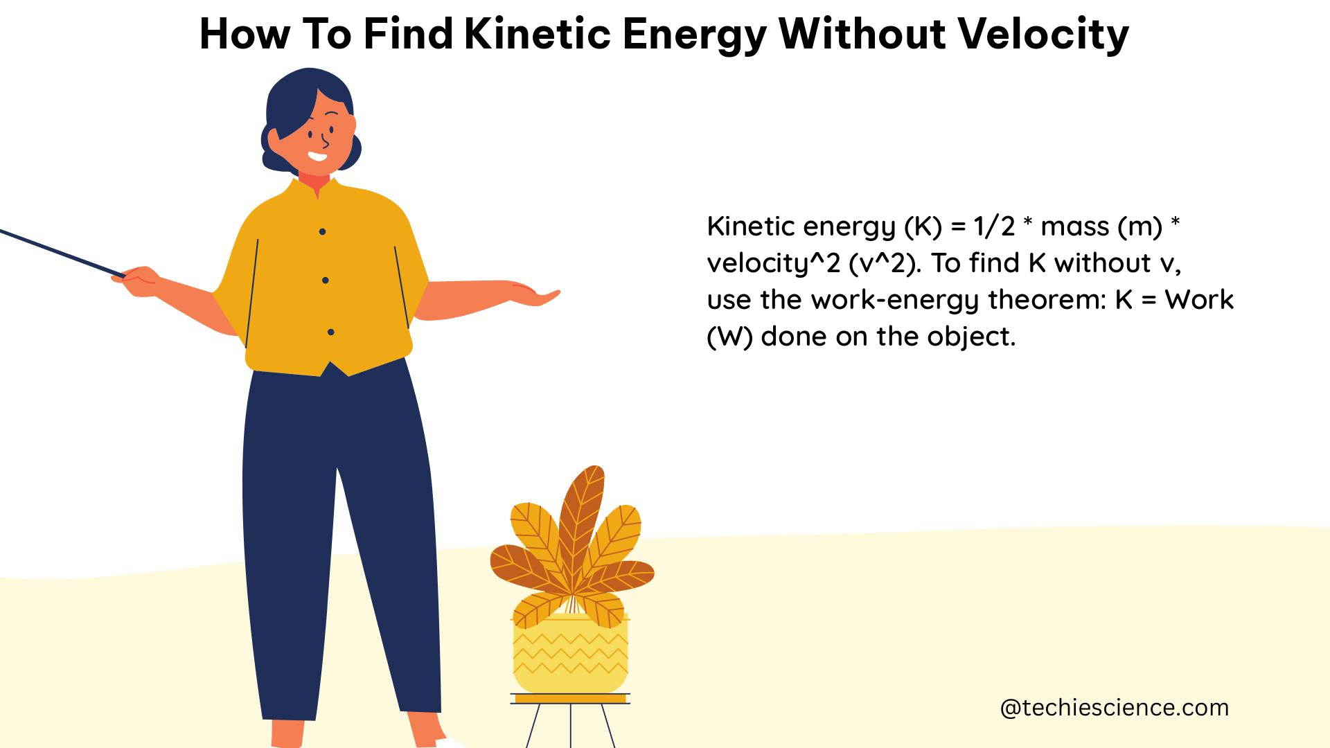 how to find kinetic energy without velocity