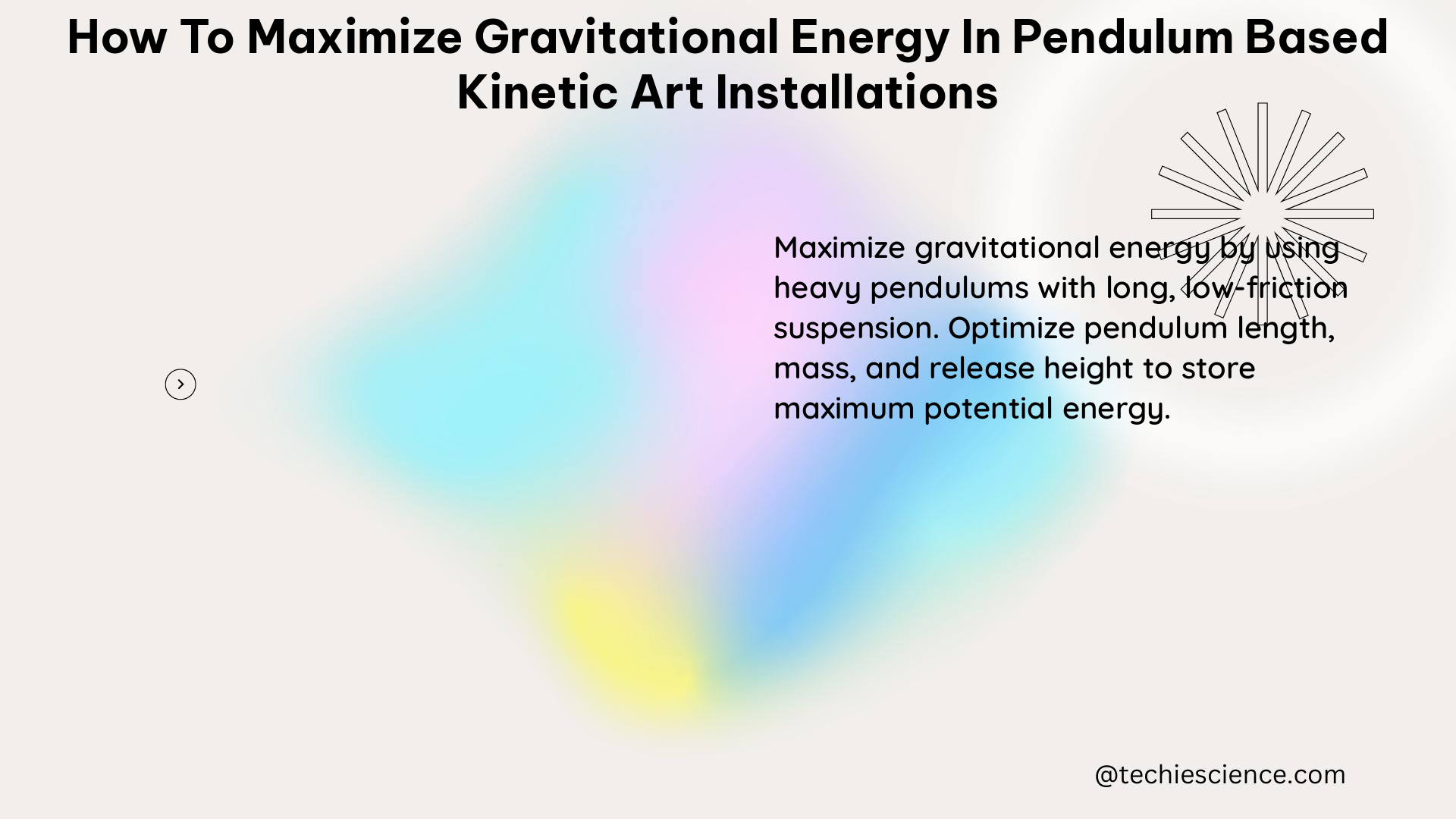 how to maximize gravitational energy in pendulum based kinetic art installations