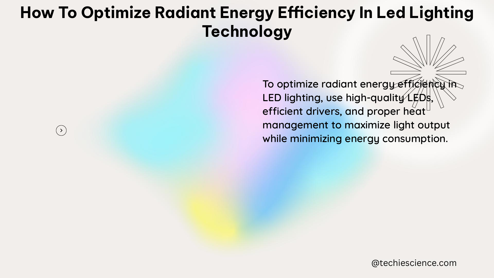 how to optimize radiant energy efficiency in led lighting technology