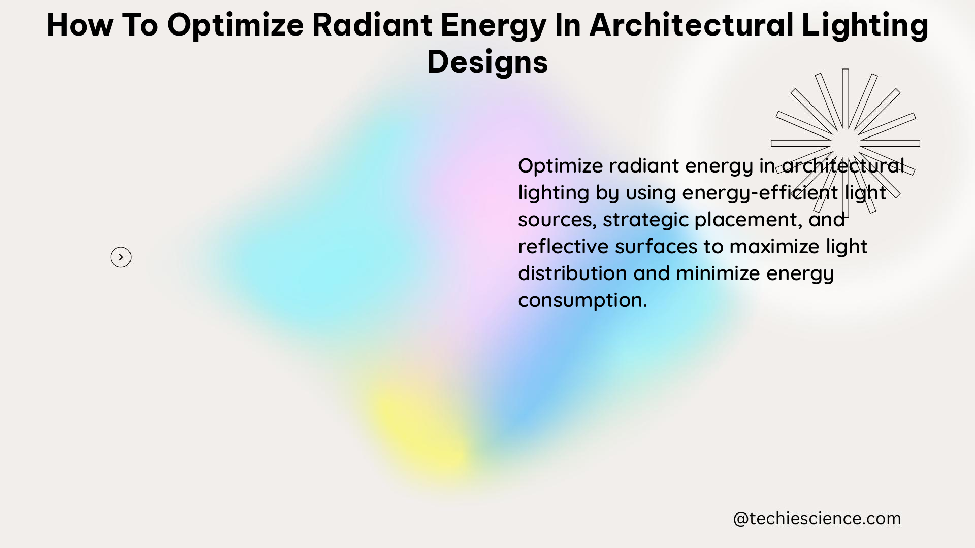 how to optimize radiant energy in architectural lighting designs