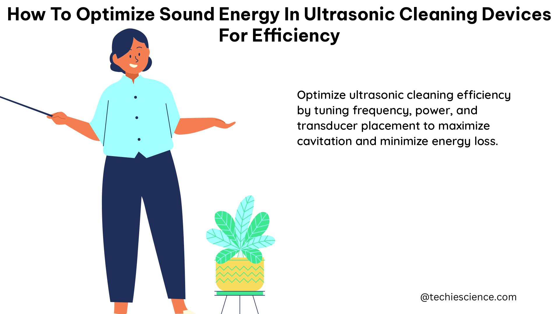 how to optimize sound energy in ultrasonic cleaning devices for efficiency