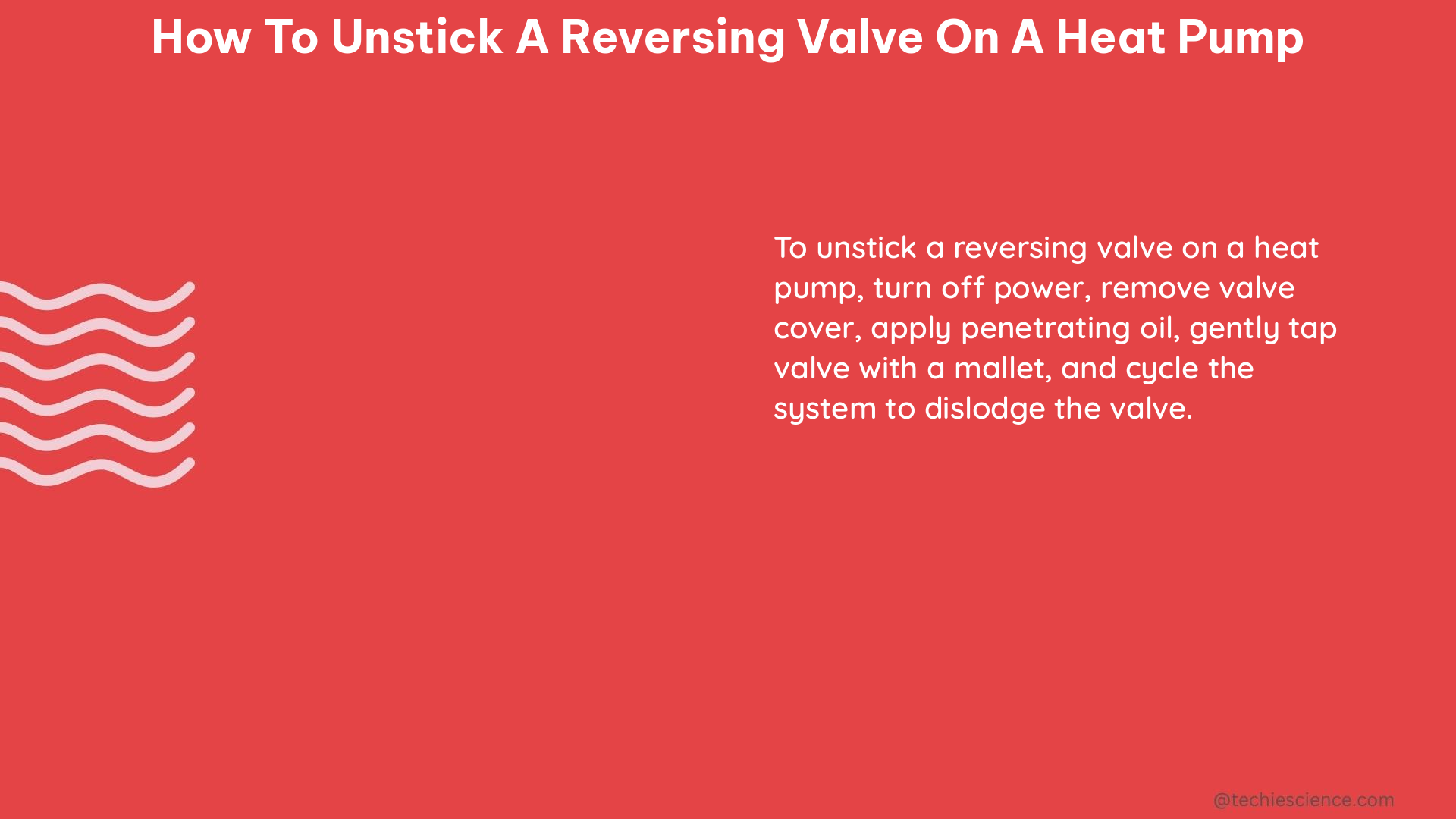 how to unstick a reversing valve on a heat pump