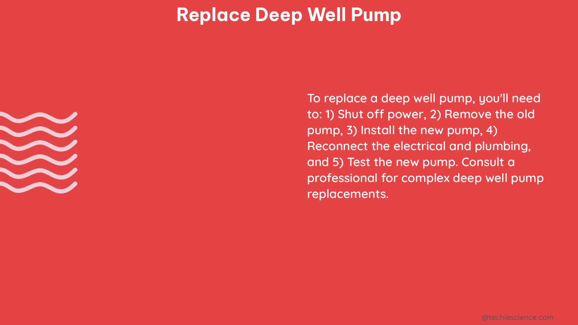 replace deep well pump