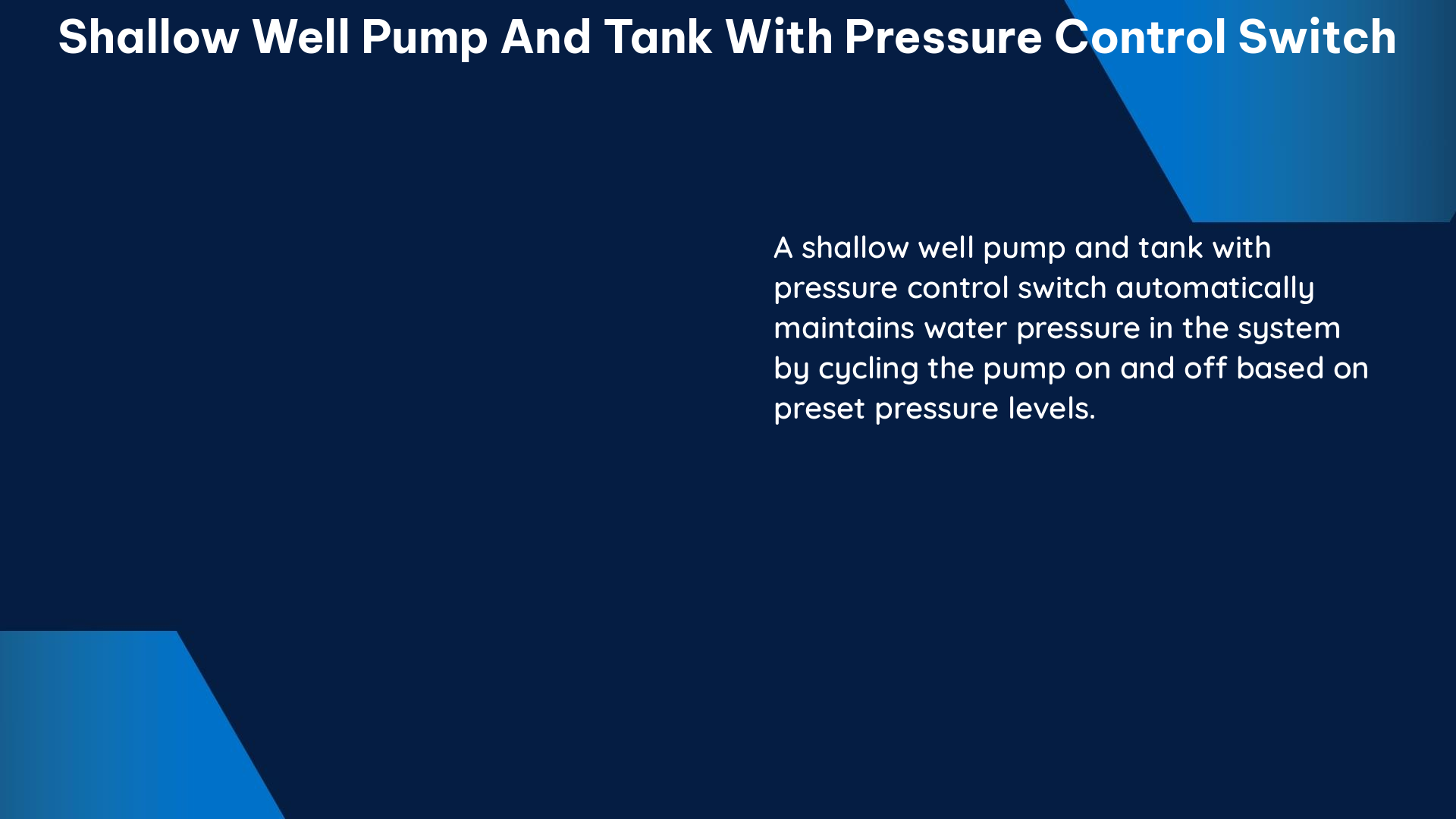 shallow well pump and tank with pressure control switch